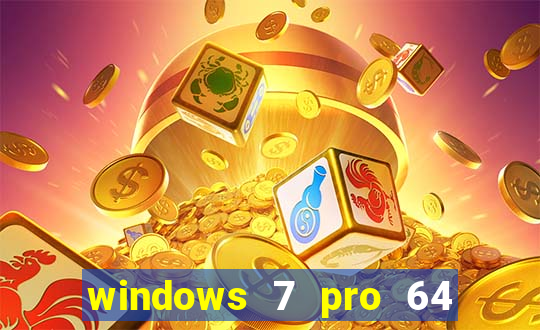 windows 7 pro 64 bits iso